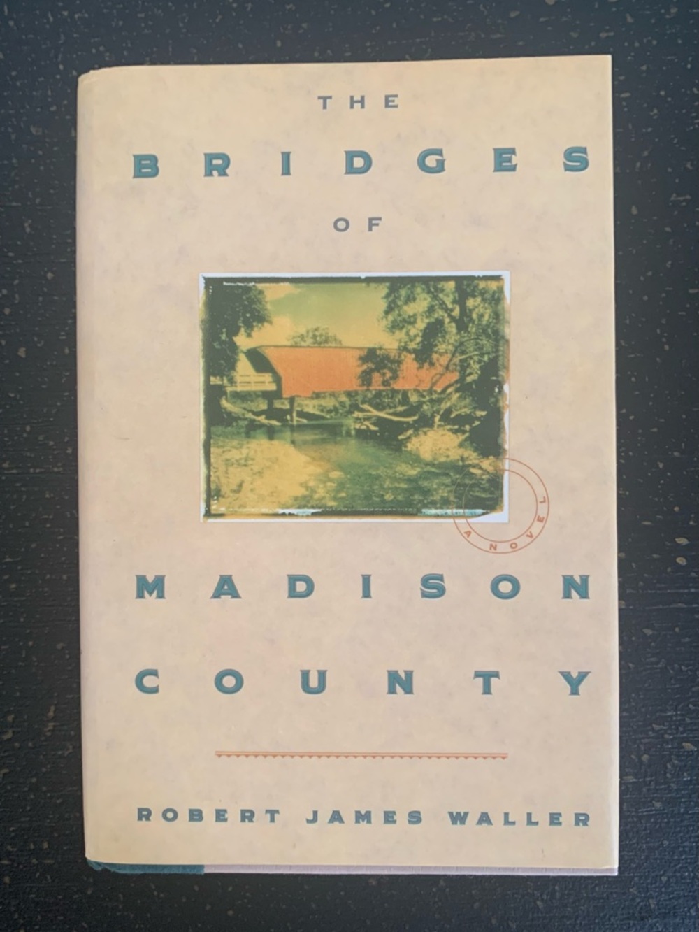 The Bridges of Madison County by Robert James Waller